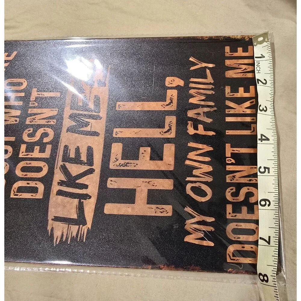 NEW Dad’s Workshop  “I Don’t Care Who Likes Me”.  Metal Sign. 12”x8”
